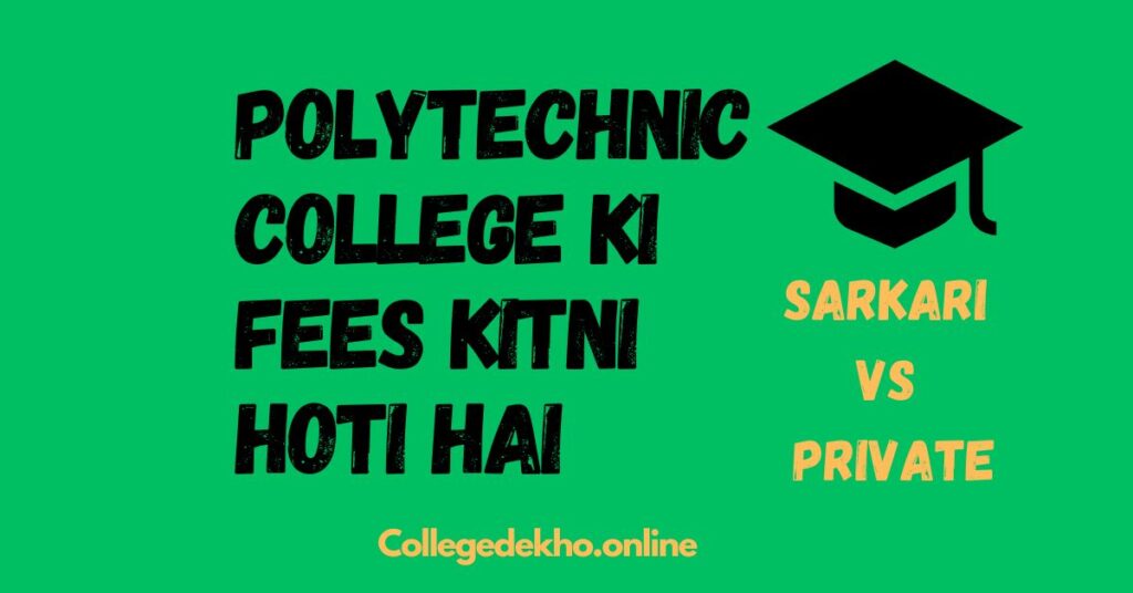 Polytechnic college ki fees kitni hoti hai
