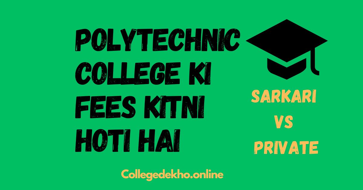 Polytechnic college ki fees kitni hoti hai